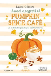 Amori e segreti al Pumpkin Spice Cafè - Librerie.coop
