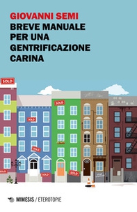 Breve manuale per una gentrificazione carina - Librerie.coop Breve manuale per una gentrificazione carina - Librerie.coop