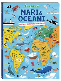 Mari & oceani. Il mio pianeta - Librerie.coop