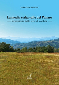 La media e alta valle del Panaro. Cronistorie dalle terre di confine - Librerie.coop