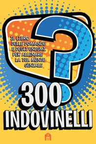 300 indovinelli - Librerie.coop