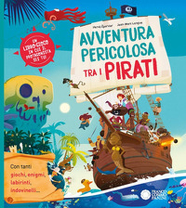 Avventura pericolosa tra i pirati - Librerie.coop