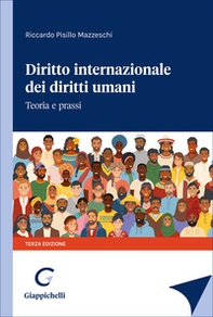 Diritto internazionale dei diritti umani. Teoria e prassi - Librerie.coop