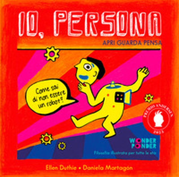 Io, persona. Apri guarda pensa - Librerie.coop Io, persona. Apri guarda pensa - Librerie.coop