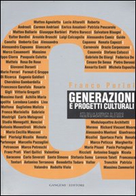 Generazioni e progetti culturali. Atti della Giornata di studio (Facoltà di Architettura Valle Giulia, 6 dicembre 2005) - Librerie.coop Generazioni e progetti culturali. Atti della Giornata di studio (Facoltà di Architettura Valle Giulia, 6 dicembre 2005) - Librerie.coop