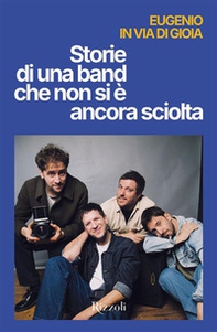 Storie di una band che non si è ancora sciolta - Librerie.coop