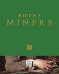 Ricche minere. Rivista semestrale di storia dell'arte - Vol. 24 - Librerie.coop