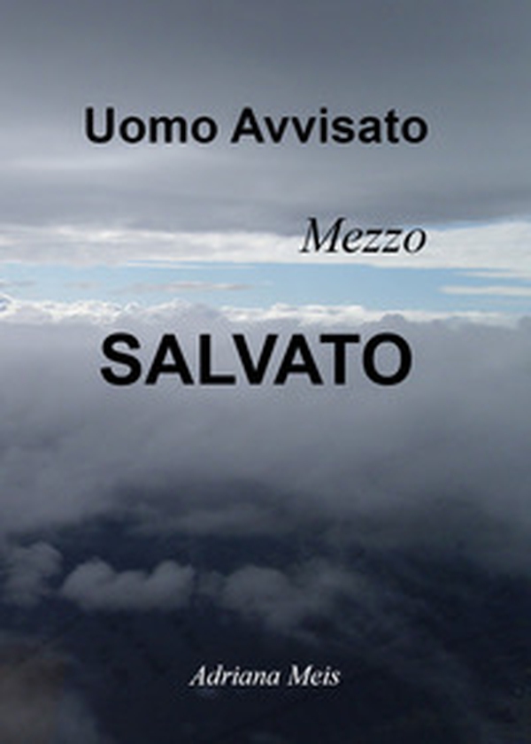 Uomo avvisato, mezzo salvato - Librerie.coop Uomo avvisato, mezzo salvato - Librerie.coop