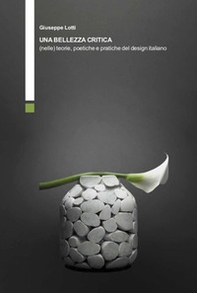Una bellezza critica (nelle) teorie, poetiche e pratiche del design italiano - Librerie.coop