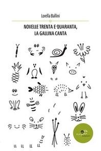 Novelle trenta e quaranta, la gallina canta - Librerie.coop
