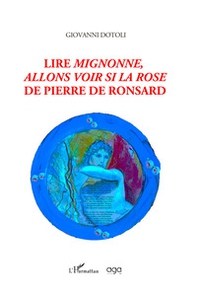 Lire Mignonne, allons voir si la rose de Pierre de Ronsard - Librerie.coop