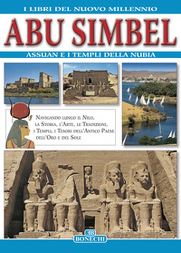 Abu Simbel, Assuan e i templi della Nubia - Librerie.coop Abu Simbel, Assuan e i templi della Nubia - Librerie.coop