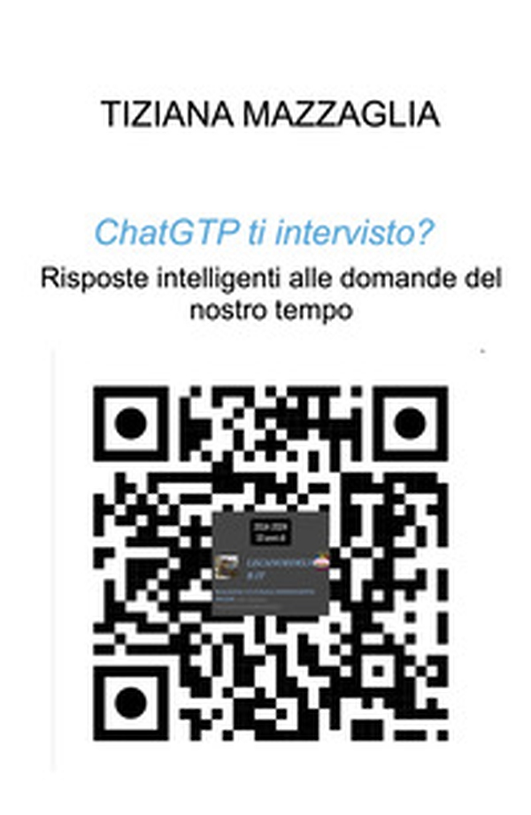 ChatGTP ti intervisto?. Risposte intelligenti alle domande del nostro tempo - Librerie.coop ChatGTP ti intervisto?. Risposte intelligenti alle domande del nostro tempo - Librerie.coop