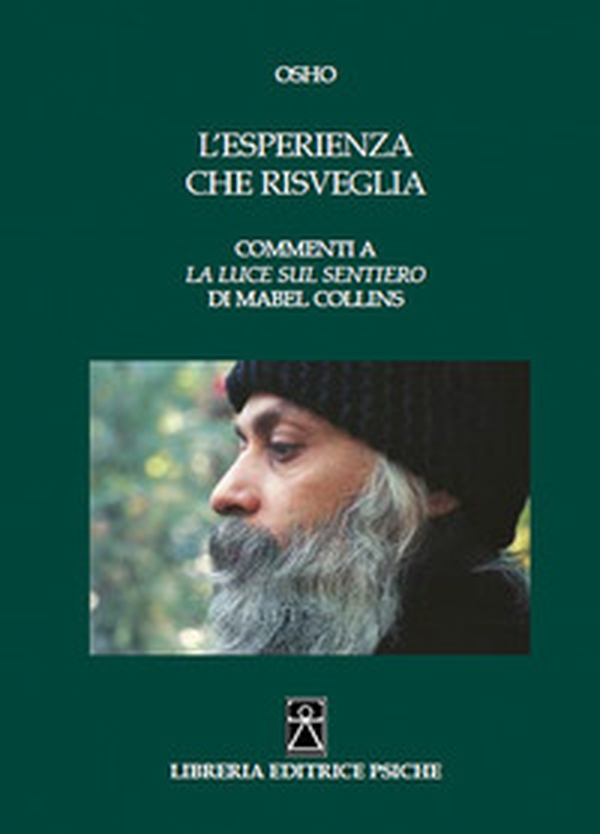 L'esperienza che risveglia. Commenti a «La luce sul Sentiero» di Mabel Collins - Librerie.coop