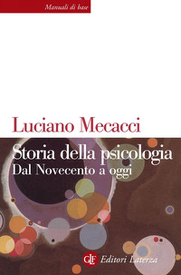 Storia della psicologia. Dal Novecento a oggi - Librerie.coop Storia della psicologia. Dal Novecento a oggi - Librerie.coop