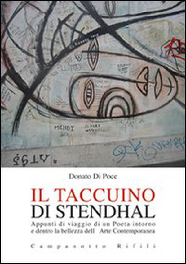 Il taccuino di Stendhal. Appunti di viaggio di un poeta intorno e dentro la bellezza dell'arte contemporanea - Librerie.coop Il taccuino di Stendhal. Appunti di viaggio di un poeta intorno e dentro la bellezza dell'arte contemporanea - Librerie.coop