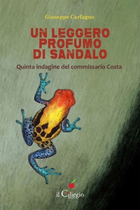 Un leggero profumo di sandalo. La quinta indagine del commissario Costa - Librerie.coop