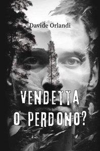 Vendetta o perdono? - Librerie.coop