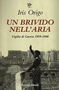 Un brivido nell'aria. Vigilia di Guerra 1939-1940 - Librerie.coop Un brivido nell'aria. Vigilia di Guerra 1939-1940 - Librerie.coop