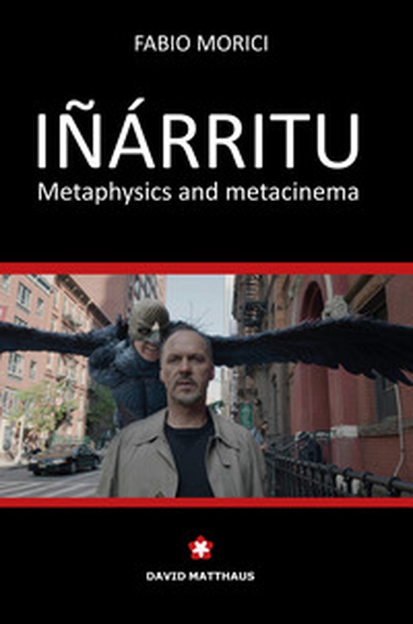 Iñárritu. Metaphysics and metacinema - Librerie.coop Iñárritu. Metaphysics and metacinema - Librerie.coop