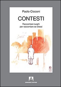 Contesti. Raccontare luoghi per raccontare se stessi - Librerie.coop