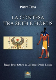 La contesa tra Seth e Horus - Librerie.coop