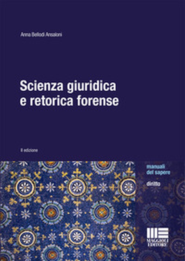Scienza giuridica e retorica forense - Librerie.coop Scienza giuridica e retorica forense - Librerie.coop