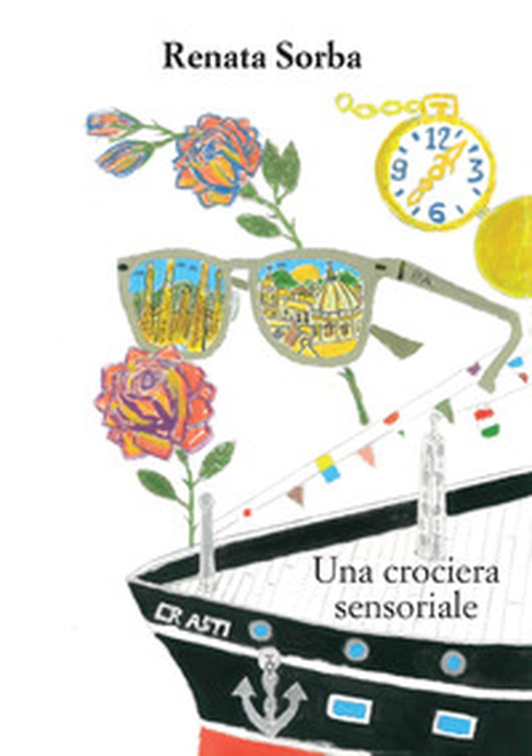 Una crociera sensoriale - Librerie.coop Una crociera sensoriale - Librerie.coop