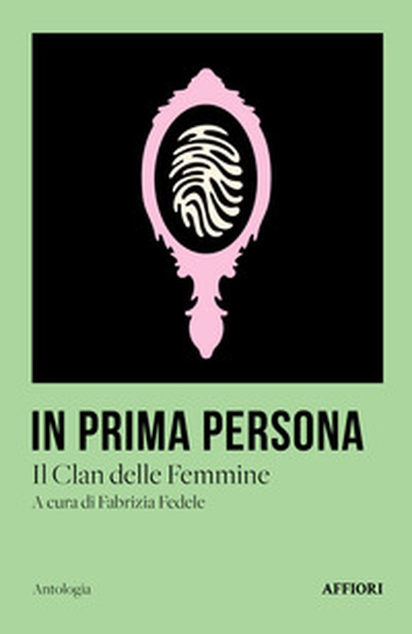 In prima persona. Il clan delle femmine - Librerie.coop In prima persona. Il clan delle femmine - Librerie.coop