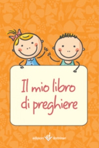 Il mio libro di preghiere - Librerie.coop Il mio libro di preghiere - Librerie.coop