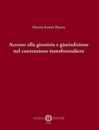 Accesso alla giustizia e giurisdizione nel contenzioso transfrontaliero - Librerie.coop