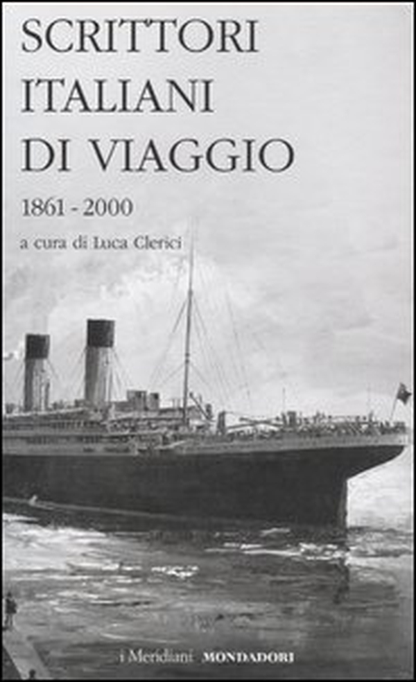 Scrittori italiani di viaggio - Librerie.coop Scrittori italiani di viaggio - Librerie.coop