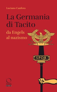 La Germania di Tacito da Engels al nazismo - Librerie.coop La Germania di Tacito da Engels al nazismo - Librerie.coop