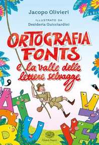 Ortografia Fonts e il regno delle lettere selvagge - Librerie.coop
