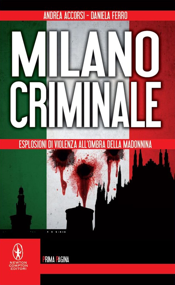 Milano criminale - Librerie.coop Milano criminale - Librerie.coop