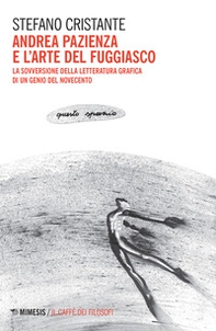 Andrea Pazienza e l'arte del fuggiasco. La sovversione della letteratura grafica di un genio del Novecento - Librerie.coop Andrea Pazienza e l'arte del fuggiasco. La sovversione della letteratura grafica di un genio del Novecento - Librerie.coop