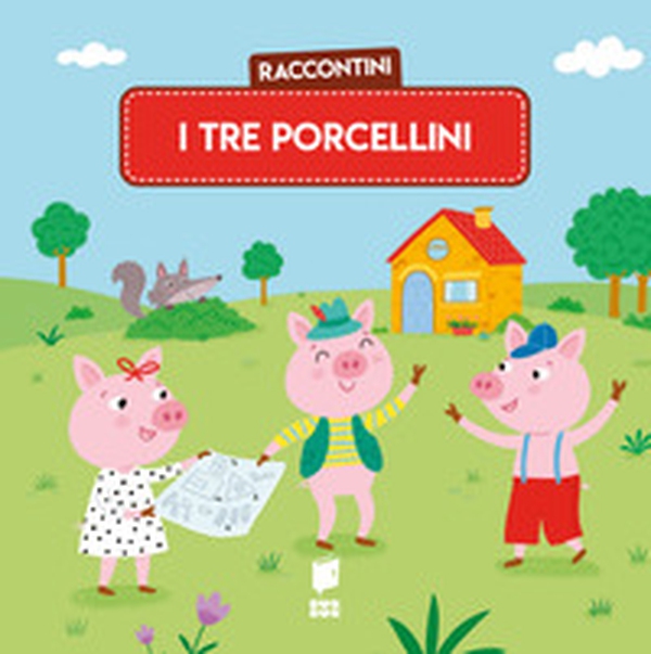 Tre porcellini. Raccontini - Librerie.coop Tre porcellini. Raccontini - Librerie.coop
