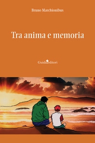 Tra anima e memoria - Librerie.coop