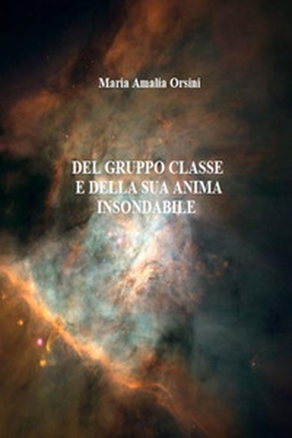 Del gruppo classe e della sua anima insondabile - Librerie.coop Del gruppo classe e della sua anima insondabile - Librerie.coop
