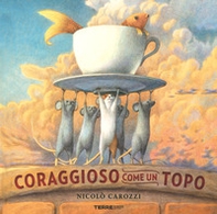 Coraggioso come un topo - Librerie.coop Coraggioso come un topo - Librerie.coop