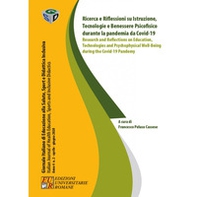 Ricerca e riflessioni su istruzione, tecnologia e benessere psicofisico durante la pandemia da Covid-19. Ediz. italiana e inglese - Librerie.coop