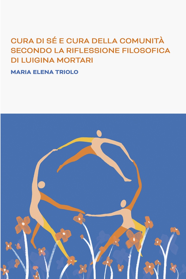 Cura di sé e cura della comunità secondo la riflessione filosofica di Luigina Mortari - Librerie.coop Cura di sé e cura della comunità secondo la riflessione filosofica di Luigina Mortari - Librerie.coop
