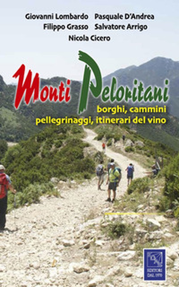 Monti Peloritani. Borghi, cammini, pellegrinaggi, itinerari del vino - Librerie.coop Monti Peloritani. Borghi, cammini, pellegrinaggi, itinerari del vino - Librerie.coop
