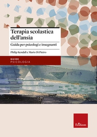 Terapia scolastica dell'ansia. Guida per psicologi e insegnanti - Librerie.coop Terapia scolastica dell'ansia. Guida per psicologi e insegnanti - Librerie.coop
