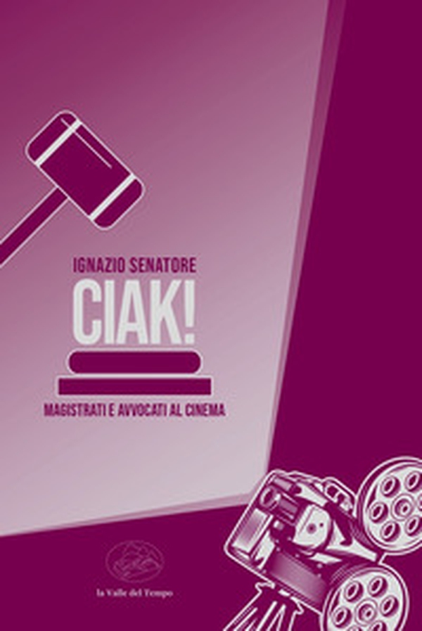 Ciak! Magistrati e avvocati al cinema - Librerie.coop Ciak! Magistrati e avvocati al cinema - Librerie.coop