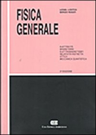 Fisica genarale. Elettricità, magnetismo, elettromagnetismo, relatività ristretta, ottica, meccanica quantistica - Librerie.coop