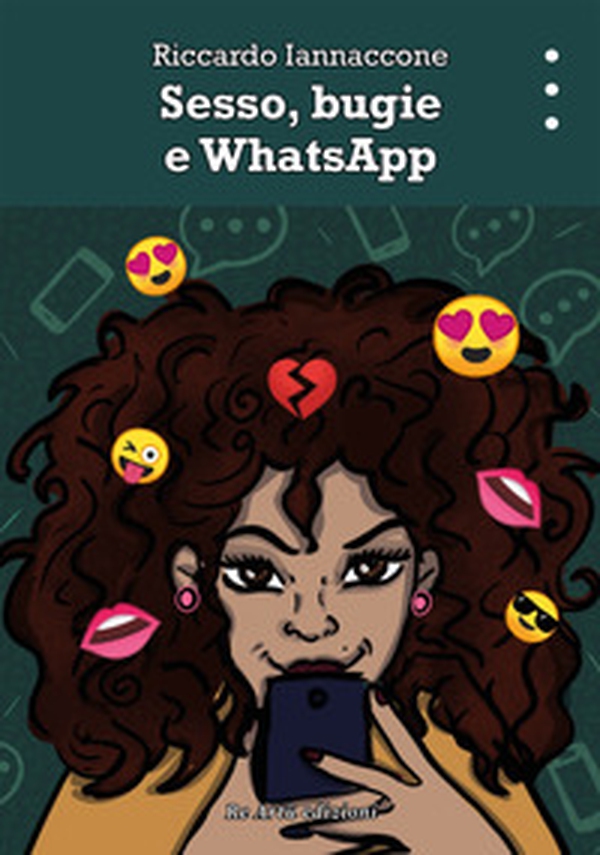 Sesso, bugie e WhatsApp - Librerie.coop Sesso, bugie e WhatsApp - Librerie.coop