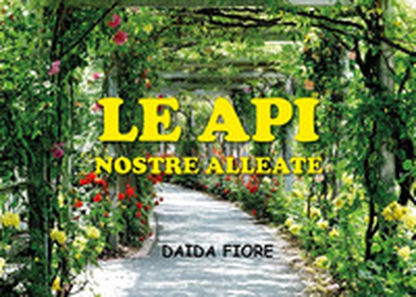 Le api. Nostre alleate - Librerie.coop Le api. Nostre alleate - Librerie.coop