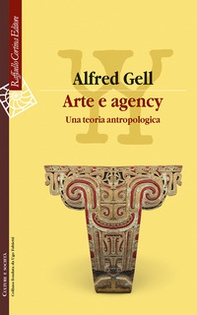 Arte e agency. Una teoria antropologica - Librerie.coop