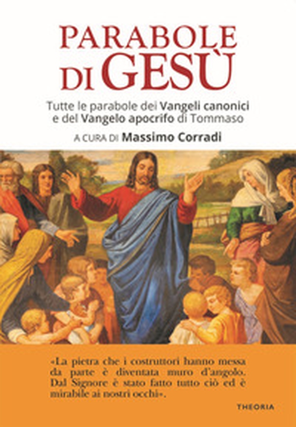 Le parabole di Gesù. Tutte le parabole dei Vangeli canonici e del Vangelo apocrifo di Tommaso - Librerie.coop Le parabole di Gesù. Tutte le parabole dei Vangeli canonici e del Vangelo apocrifo di Tommaso - Librerie.coop